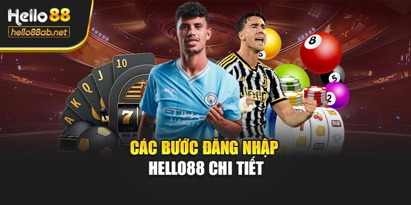 Các bước đăng nhập Hello88 chi tiết