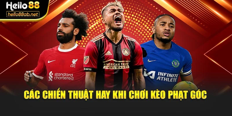 Các chiến thuật hay khi chơi kèo phạt góc