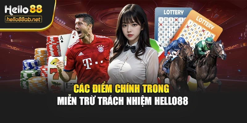 Các điểm chính trong miễn trừ trách nhiệm Hello88