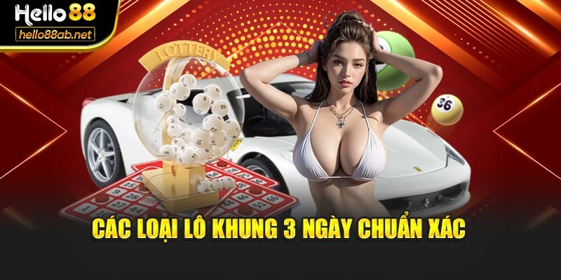 Các loại lô khung 3 ngày chuẩn xác