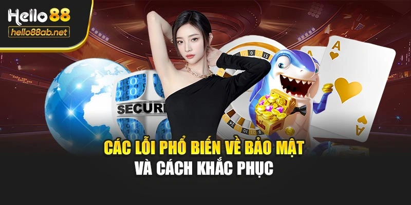 Các lỗi phổ biến về bảo mật và cách khắc phục