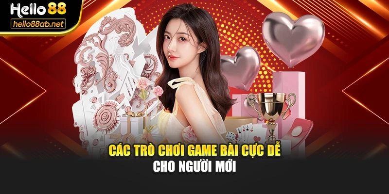 Các trò chơi game bài cực dễ cho người mới