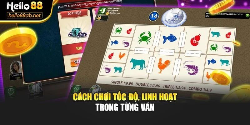 Cách chơi tốc độ, linh hoạt trong từng ván