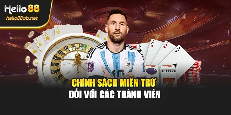 Chính sách miễn trừ đối với các thành viên