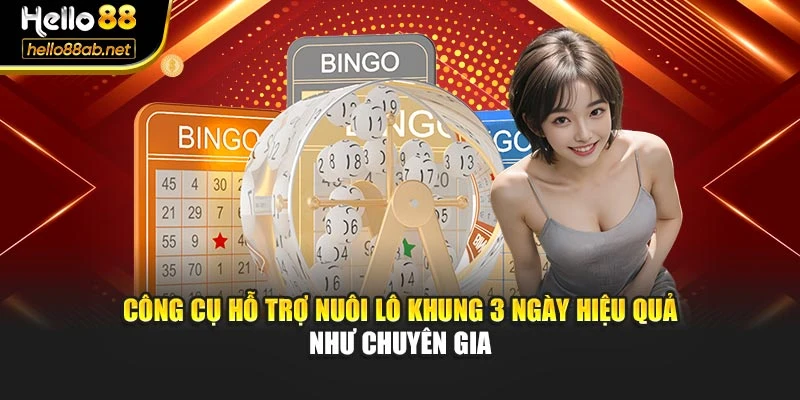 Công cụ hỗ trợ nuôi lô khung 3 ngày hiệu quả như chuyên gia