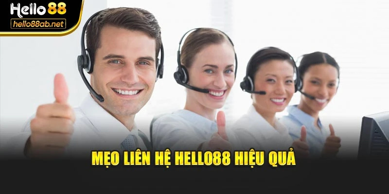 Mẹo liên hệ Hello88 hiệu quả