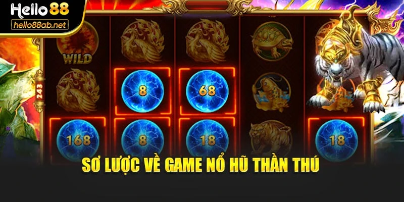 Sơ lược về game Nổ hũ thần thú