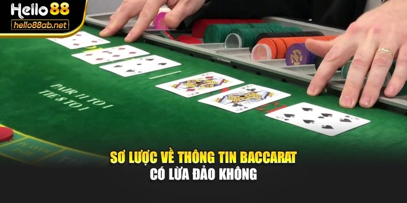 Sơ lược về thông tin Baccarat có lừa đảo không
