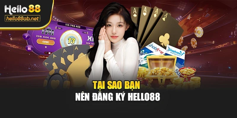 Tại sao bạn nên đăng ký Hello88