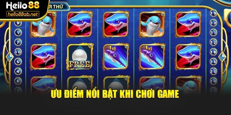 Ưu điểm nổi bật khi chơi game